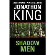 Shadow Men by King, Jonathon, 9781453209899