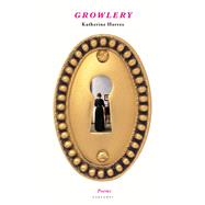 Growlery by Horrex, Katherine, 9781784109899