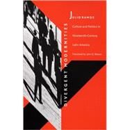 Divergent Modernities,Ramos, Julio; Blanco, John...,9780822319900
