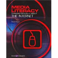 Media Literacy: Thinking Critically About The Internet by Paxson, Peyton, 9780825149900