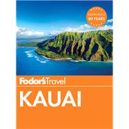 Fodor's Kauai by FODOR'S TRAVEL GUIDES, 9781101879900