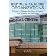Hospitals & Healthcare Organizations by Marcinko, David Edward, Dr.; Hetico, Hope Rachel, R.N.; Phillips, James Winston, M.D., 9781439879900