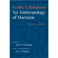 An Anthropology of Marxism by Robinson, Cedric J.; Quan, H. L. T.; Gordon, Avery F., 9781469649900
