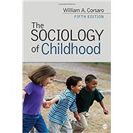 The Sociology of Childhood by Corsaro, William A., 9781506339900