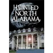 Haunted North Alabama by Penot, Jessica, 9781596299900