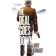 The Deal Goes Down by Beinhart, Larry, 9781612199900