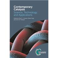 Contemporary Catalysis by Kamer, Paul C. J.; Vogt, Dieter; Thybaut, Joris W., 9781849739900