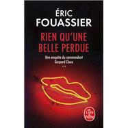 Rien qu'une belle perdue (Une enqu�te du commandant Gaspard Cloux, Tome 2) by �ric Fouassier, 9782253249900