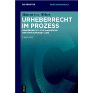 Urheberrecht im Prozess by Marcus Welser, 9783111339900