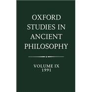 Oxford Studies in Ancient Philosophy  Volume IX: 1991 by Annas, Julia, 9780198239901