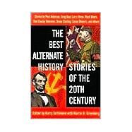 The Best Alternate History Stories of the 20th Century by TURTLEDOVE, HARRY, 9780345439901