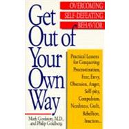 Get Out of Your Own Way by Goulston, Mark (Author); Goldberg, Philip (Author), 9780399519901