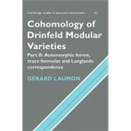 Cohomology of Drinfeld Modular Varieties by Gérard Laumon , Appendix by Jean Loup Waldspurger, 9780521109901