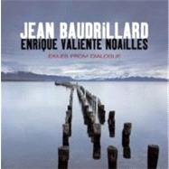 Exiles from Dialogue by Baudrillard, Jean; Noailles, Enrique Valiente, 9780745639901