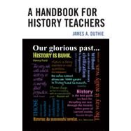 A Handbook for History Teachers by Duthie, James A., 9780761859901