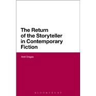 The Return of the Storyteller in Contemporary Fiction by Dragas, Areti, 9780826439901