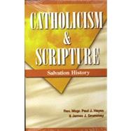 Catholicism & Scripture by Hayes, Paul J., 9780977609901
