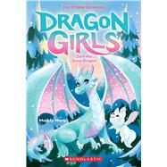 Zora the Snow Dragon (Dragon Girls #15) by Mara, Maddy, 9781339019901