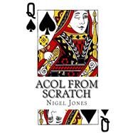 Acol from Scratch by Jones, Nigel J., 9781501069901