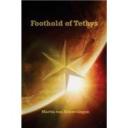 Foothold of Tethys by Van Houwelingen, Martin, 9781508789901