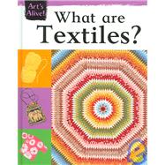 What Are Textiles? by Thomson, Ruth, 9781932889901