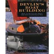 Devlin's Boatbuilding: How to Build Any Boat the Stitch-and-Glue Way by Devlin, Samual, 9780071579902