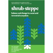 Shrub-Steppe : Balance and Change in a Semi-Arid Terrestrial Ecosystems by Rickard, W. H.; Rogers, Lilian Edna; Vaughan, B. E.; Liebetrau, S. F., 9780444429902