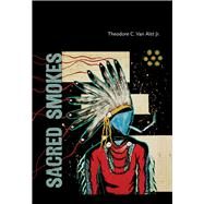 Sacred Smokes by Van Alst, Theodore C., Jr., 9780826359902