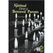 The Spiritual Lives of Bereaved Parents by Klass,Dennis, 9780876309902