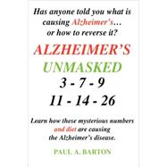 Alzheimer's Unmasked by Barton, Paul, 9781434359902