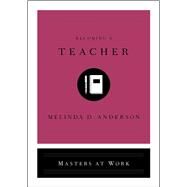 Becoming a Teacher by Anderson, Melinda D., 9781982139902