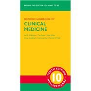 Oxford Handbook of Clinical Medicine by Wilkinson, Ian; Raine, Tim; Wiles, Kate; Goodhart, Anna; Hall, Catriona; O'Neill, Harriet, 9780199689903