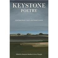 Keystone Poetry: Contemporary Poets on Pennsylvania (Keystone Books) by Marjorie Maddox, Jerry Wemple, 9780271099903