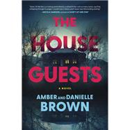 The House Guests by Amber and Danielle Brown, 9781525809903