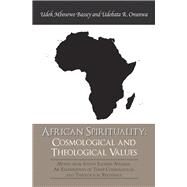 African Spirituality by Onunwa, Udobata R., Ph.d.; Mbosowo, Edok, Ph.d., 9781543489903
