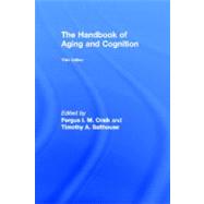 The Handbook of Aging and Cognition: Third Edition by Craik; Fergus I M, 9780805859904