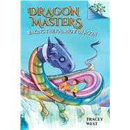 Waking the Rainbow Dragon: A Branches Book (Dragon Masters #10) (Library Edition) by West, Tracey; Jones, Damien, 9781338169904