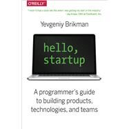 Hello, Startup by Brikman, Yevgeniy, 9781491909904