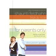For Parents Only Discussion Guide Helping You Get Inside the Head of Your Kid by Feldhahn, Shaunti; Rice, Lisa A., 9781590529904