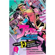 JoJo's Bizarre Adventure: Shining Diamond's Demonic Heartbreak, Vol. 1 by Araki, Hirohiko; Kadono, Kohei; Karasuma, Tasuku; Collins, Nathan, 9781974749904