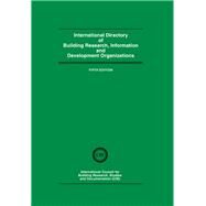 International Directory of Building Research Information and Development Organizations by International C, 9780419129905