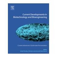 Current Developments in Biotechnology and Bioengineering by Pandey, Ashok; Larroche, Christian; Soccol, Carlos Ricardo, 9780444639905
