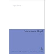 Education in Hegel by Tubbs, Nigel, 9780826499905