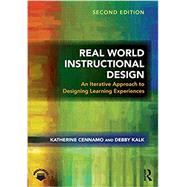 Real World Instructional Design by Cennamo; Katherine S., 9781138559905