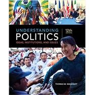 Understanding Politics Ideas, Institutions, and Issues by Magstadt, Thomas, 9781305629905