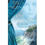 On a Highland Shore by Givens, Kathleen, 9781416509905