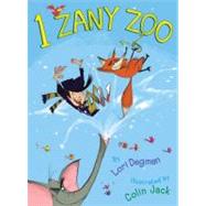 1 Zany Zoo by Degman, Lori; Jack, Colin, 9781416989905