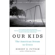 Our Kids by Putnam, Robert D., 9781476769905