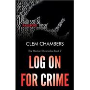 Log on for Crime by Chambers, Clem, 9781503179905