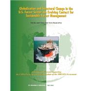 Globalization and Structural Change in the U.s. Forest Sector by U.s. Department of Agriculture, 9781508439905